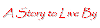 A Story to Live By